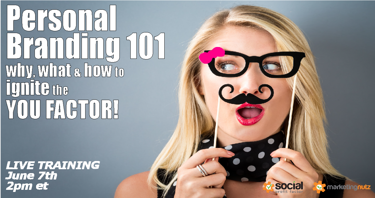 Personal Branding 101: Power Up Your Business with the Authentic YOU FACTOR