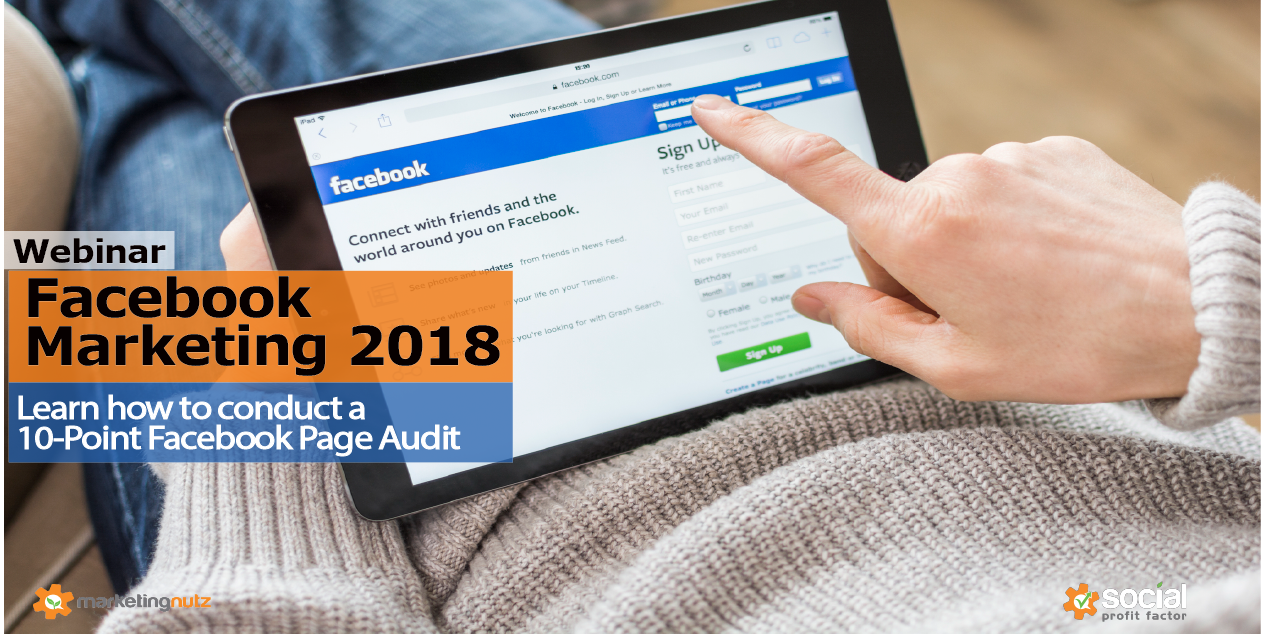 Facebook Marketing Trends, Best Practices and 10-Point Checklist for Audit in 2018