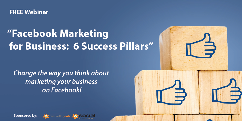Facebook Training for Small Business: Change the Way You Think About Building Your Business on Facebook Free Webinar