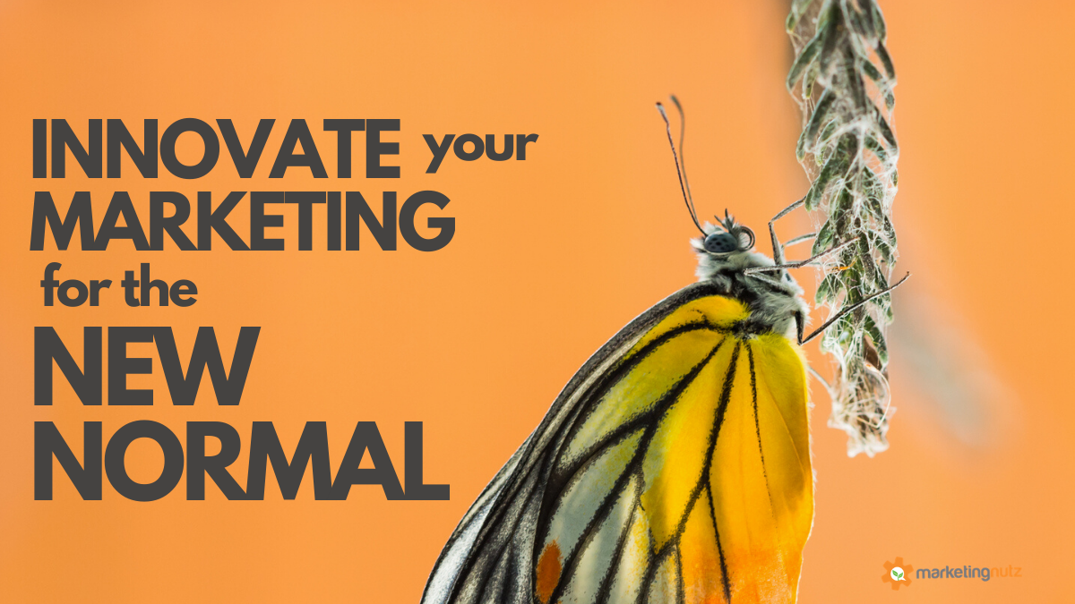 Innovate Your Marketing Strategy and Plan for the New Normal