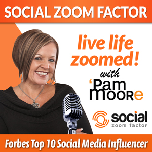 social zoom factor podcast live life zoomed Pam Moore